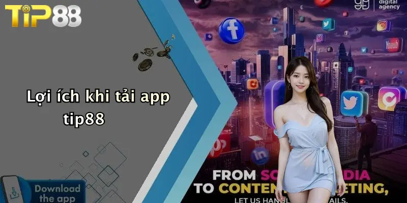 Lợi ích khi tải app tip88
